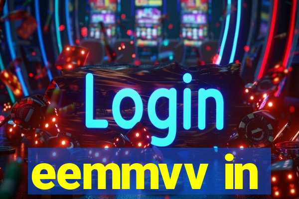 eemmvv in